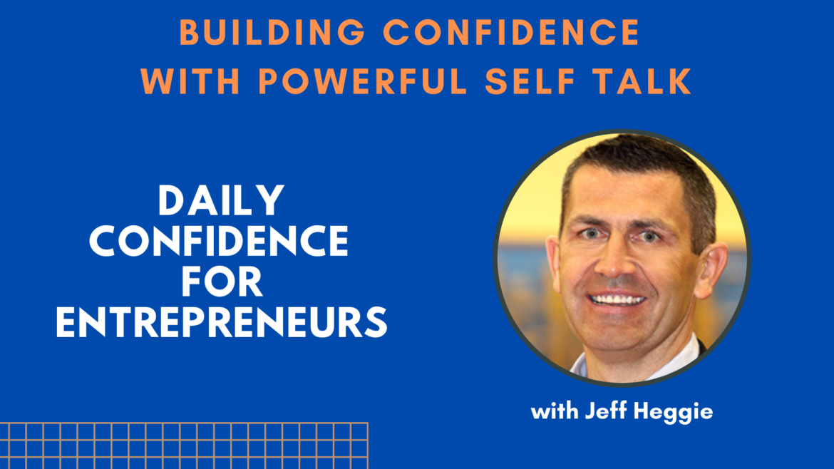 Build Confidence with Powerful Self Talk.- Ep.10