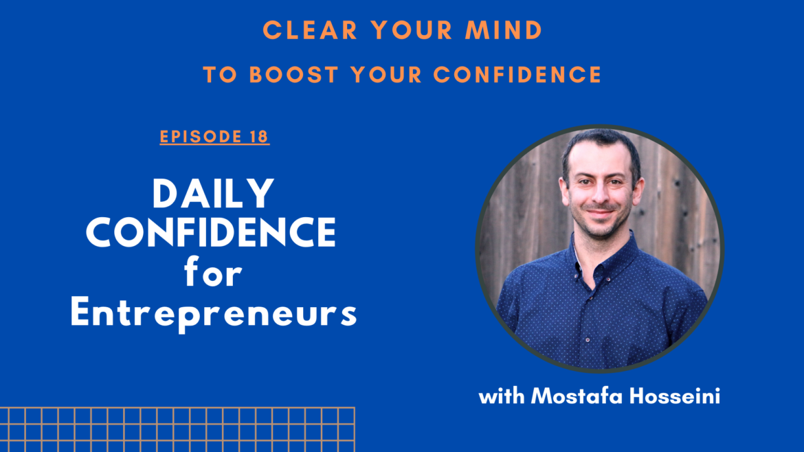 Clear Your MInfd to Improve Your Confidence - Ep. 18