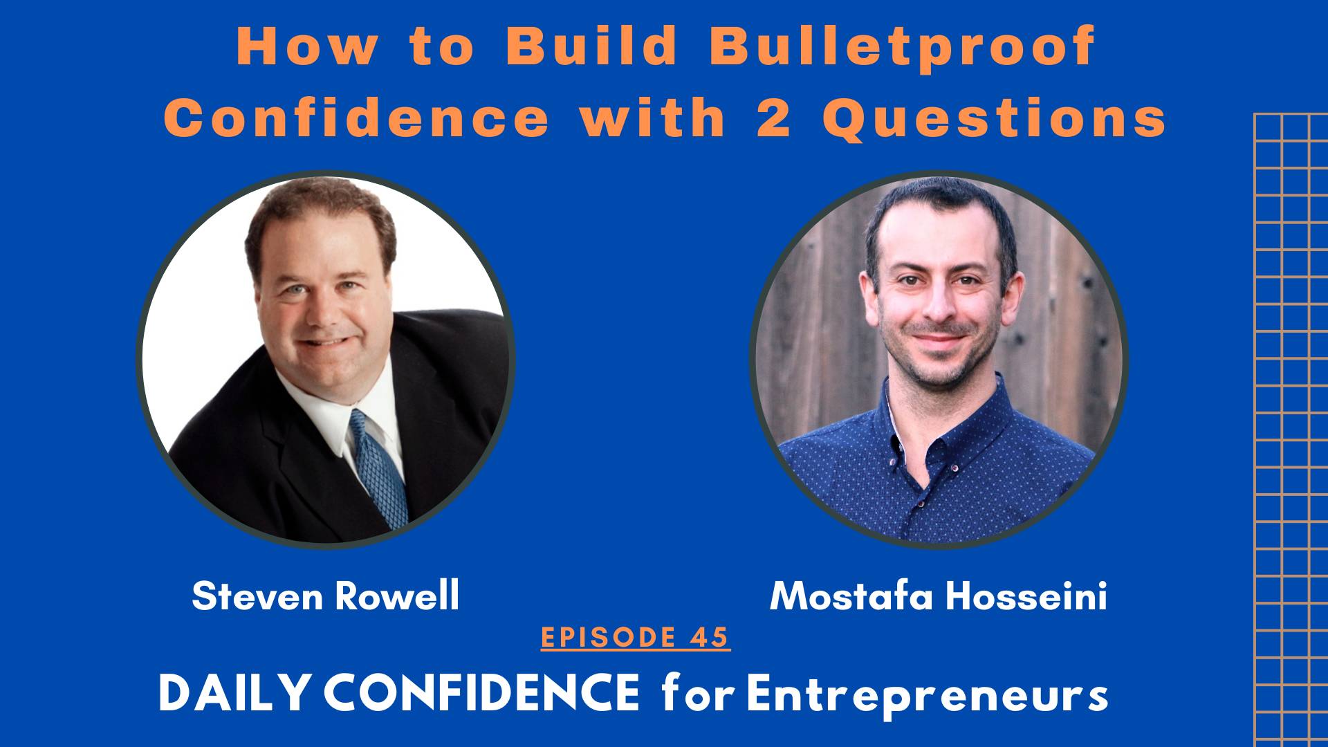 How To Build Confidence With 2 Bulletproof Questions With Steven Rowell