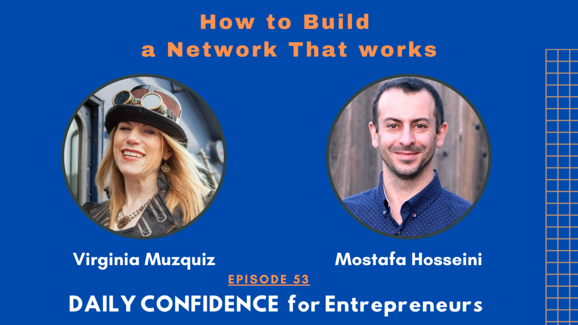 How to Build a Network That works with Virginia Muzquiz